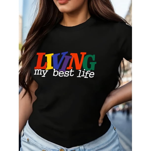 My Best Life Graphic Tee - Casual Crew Neck, Short Sleeve,T-Shirt for Women - Machine Washable Tee For Adult, Men, Women, Teen, Teenager, Adolescent, Youth