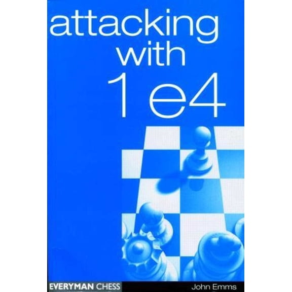 Everyman Chess Attacking with 1e4, (Paperback)
