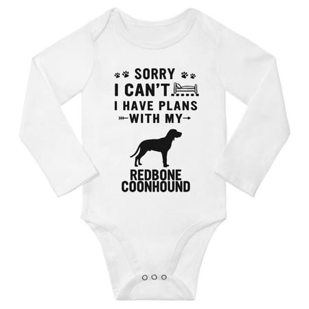 

Sorry I Can t I Have Plans With My Redbone Coonhound Baby Long Sleeve Jumpsuits (White 18-24 Months)
