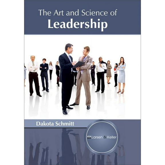 The Art and Science of Leadership, (Hardcover)