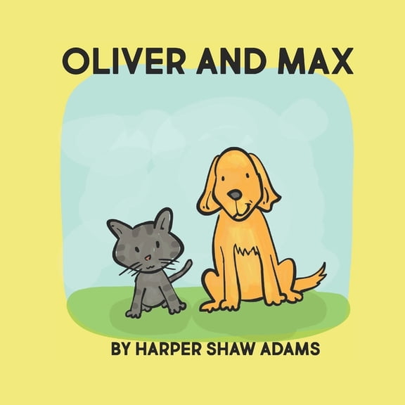 Oliver and Max: A Book About Friendship, by Harper Adams, (Paperback)