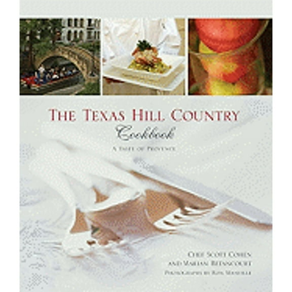Pre-Owned Texas Hill Country Cookbook: A Taste of Provence (Hardcover) 0762743751 9780762743759