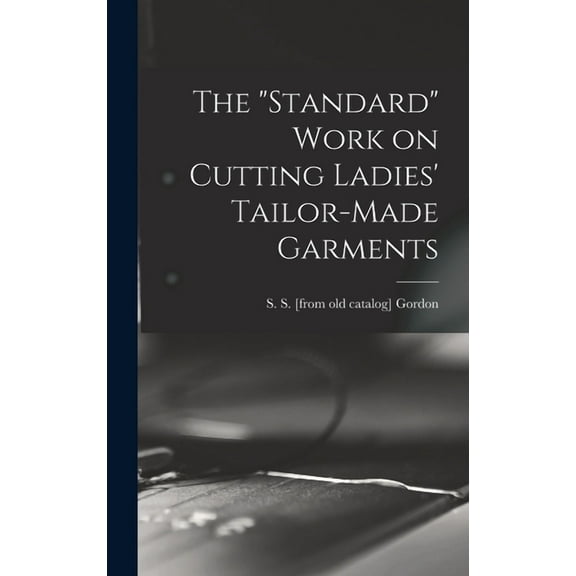 The "standard" Work on Cutting Ladies' Tailor-made Garments (Hardcover)