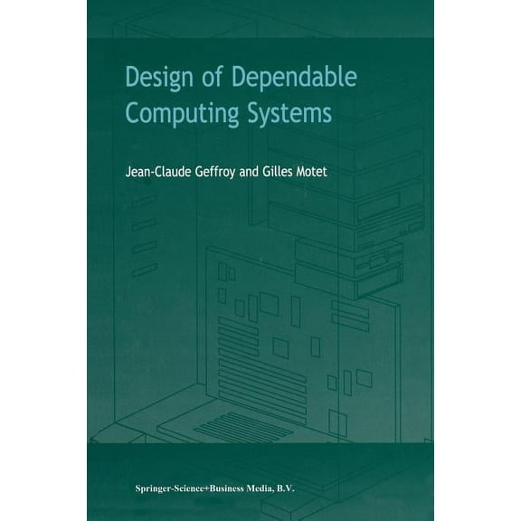 Design of Dependable Computing Systems, (Paperback)