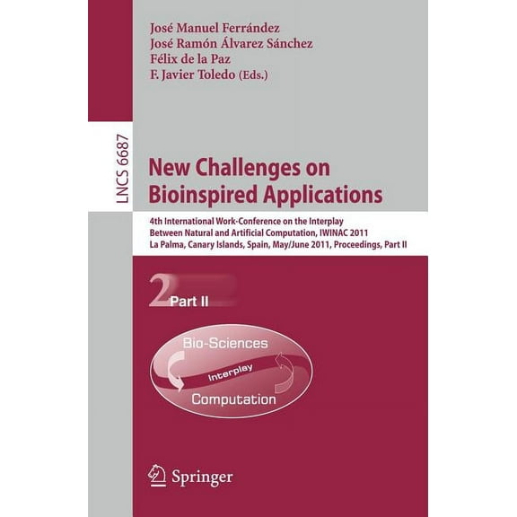 New Challenges on Bioinspired Applications: 4th International Work-Conference on the Interplay Between Natural and Artif, (Paperback)
