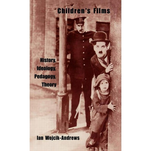 Children's Literature and Culture Children's Films: History, Ideology, Pedagogy, Theory, (Hardcover)