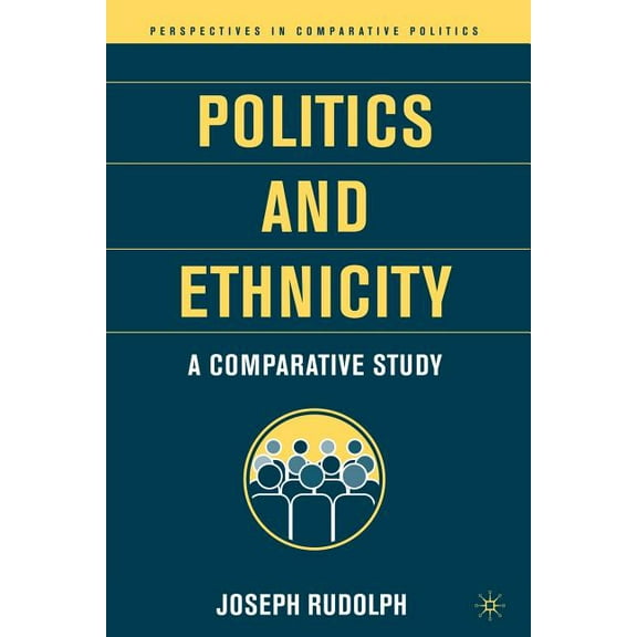 Perspectives in Comparative Politics Politics and Ethnicity: A Comparative Study, (Paperback)