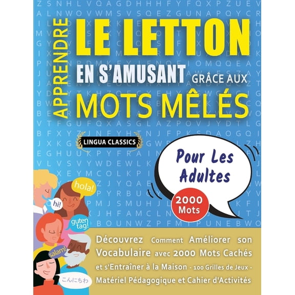 APPRENDRE LE LETTON EN S'AMUSANT GRÃCE AUX MOTS MÃLÃS - POUR LES ADULTES - DÃ©couvrez Comment AmÃ©liorer Son Vocabula, (Paperback)