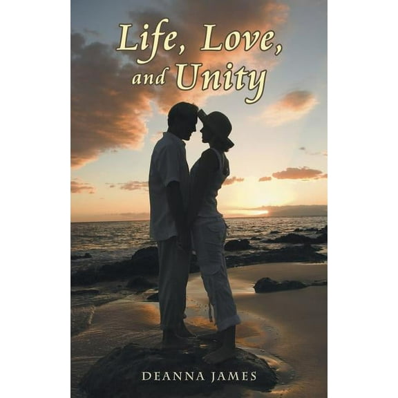 Life, Love, and Unity (Paperback)