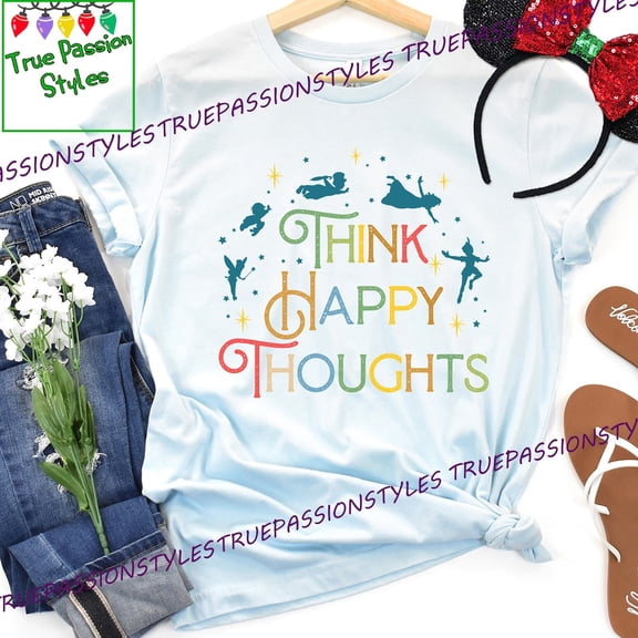Peter Pan Think Happy Thoughts Shirt, Tinkerbell Fairy T-shirt, Peter Pan Neverland Tee, T-shirt, T-shirt E2424, F2506 All Size S-5Xl