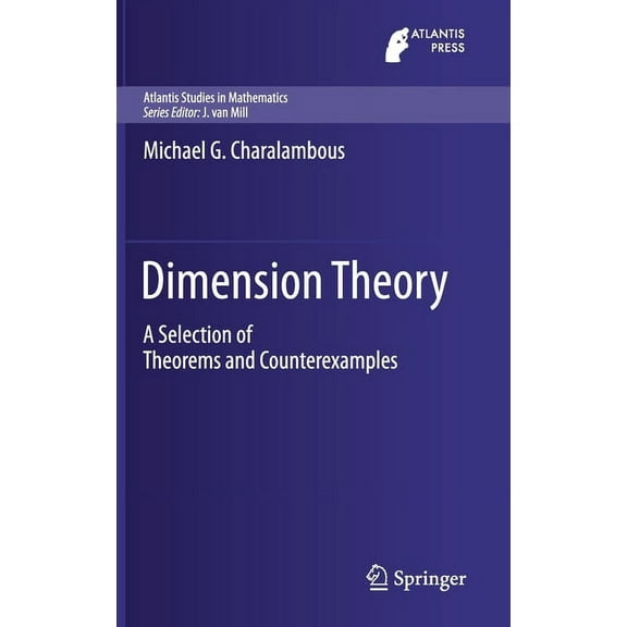 Atlantis Studies in Mathematics Dimension Theory: A Selection of Theorems and Counterexamples, Book 7, (Hardcover)