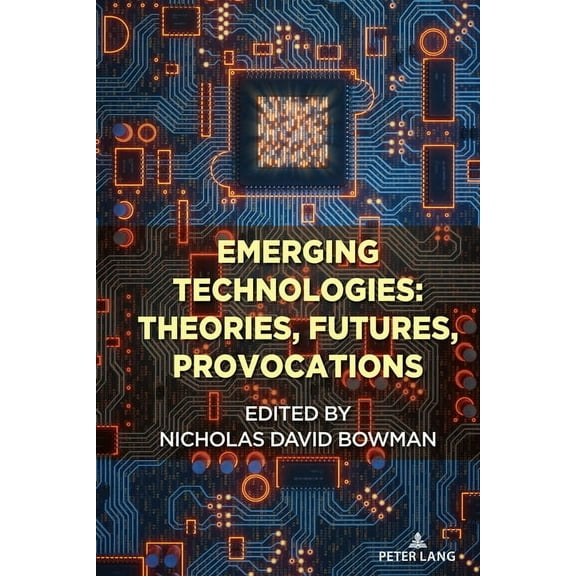 Digital Formations Emerging Technologies: Theories, Futures, Provocations, Book 125, (Paperback)