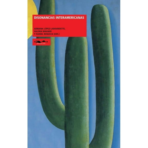 Pensamiento-AmÃ©rica Entre Comillas Disonancias interamericanas, (Hardcover)