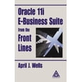 thumbnail image 1 of Pre-Owned Oracle 11i E-Business Suite from the Front Lines (Hardcover) 0849318610 9780849318610, 1 of 1