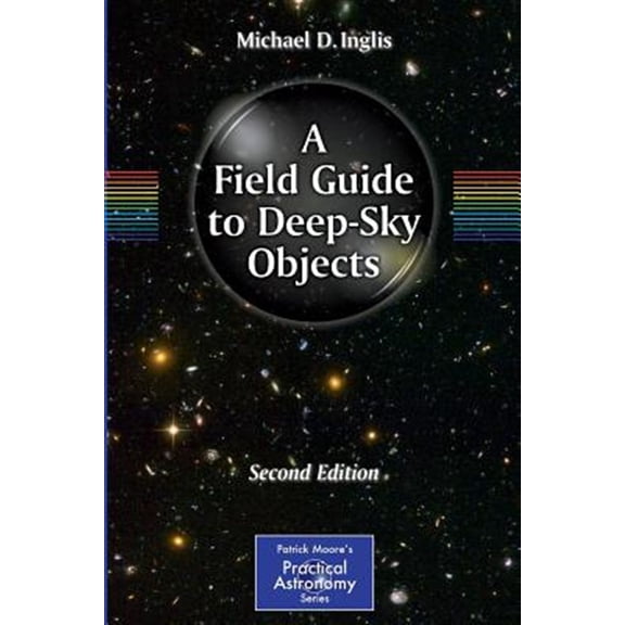 Pre-Owned Patrick Moore Practical Astronomy: A Field Guide to Deep-Sky Objects (Paperback)