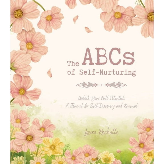 The ABCs of Self-Nurturing, (Paperback)