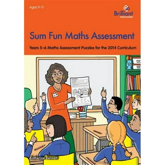 Sum Fun Maths Assessment for 9-11 Year Olds : Years 5-6 Maths Assessment Puzzles for the 2014 Curriculum