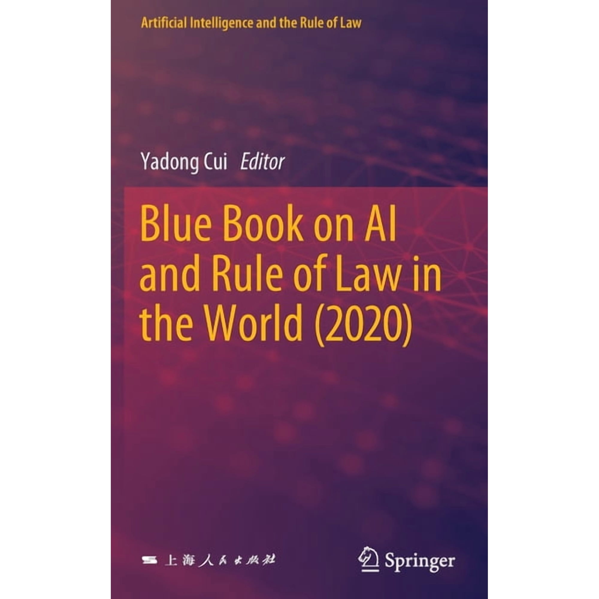Artificial Intelligence and the Rule of Blue Book on AI and Rule of Law in the World (2020) (Hardcover)