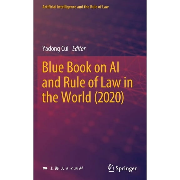 Artificial Intelligence and the Rule of Blue Book on AI and Rule of Law in the World (2020), (Hardcover)