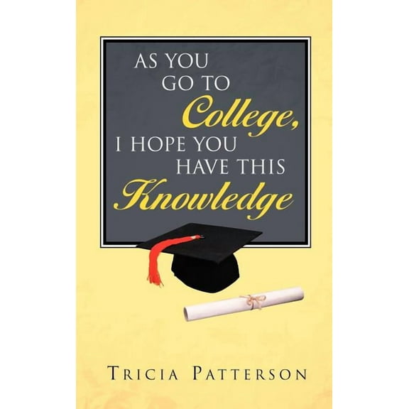 As You Go to College, I hope You Have This Knowledge, (Hardcover)