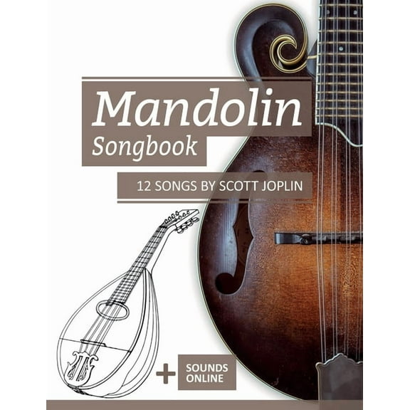 Mandolin Songbook - 12 Songs by Scott Joplin: Sounds online (Paperback) by Bettina Schipp, Reynhard Boegl