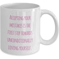 thumbnail image 2 of Mug For Her Self Love Positive QuotesAccepting your mistakes is the first step towards. Girls Teenagers Women Cup, 2 of 2