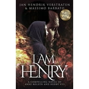 I Am Henry: A Compelling Novel of Anne Boleyn and Henry VIII, (Paperback)