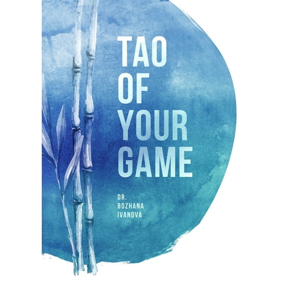 Tao of Your Game, (Paperback)