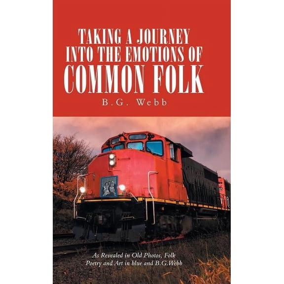 Taking a Journey into the Emotions of Common Folk (Hardcover)