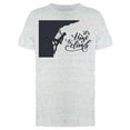 thumbnail image 1 of Its Time To Climb T-Shirt Men -Image by Shutterstock, Male XX-Large, 1 of 2