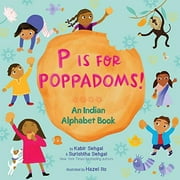 P Is for Poppadoms!: An Indian Alphabet Book