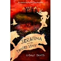 Serafina Serafina and the Twisted Staff-The Serafina Series Book 2, Book 2, (Hardcover)