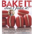 thumbnail image 2 of Rachael Ray Books: Bake It, Don't Fake It! : A Pastry Chef Shares Her Secrets for Impressive (and Easy) From-Scratch Desserts (Hardcover), 2 of 2