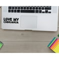 thumbnail image 3 of Love my Chihuahua Decal, 3 of 5
