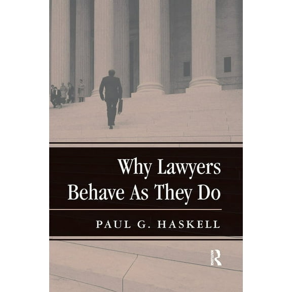 Why Lawyers Behave As They Do, (Hardcover)