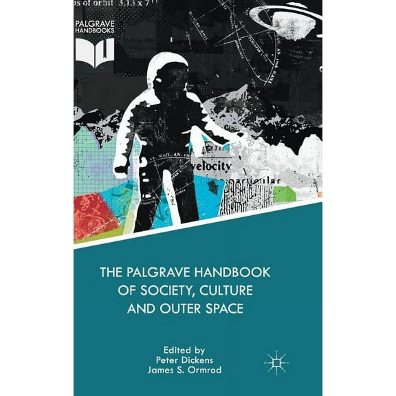 The Palgrave Handbook of Society, Culture and Outer Space