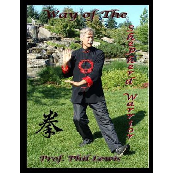 Pre-Owned Way of the Shepherd Warrior: Instructor & Student Manual (Paperback) by Philip E Lewis