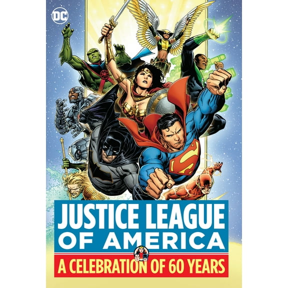 Justice League of America: A Celebration of 60 Years (Hardcover)