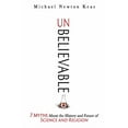 thumbnail image 2 of Unbelievable : 7 Myths About the History and Future of Science and Religion (Hardcover), 2 of 2