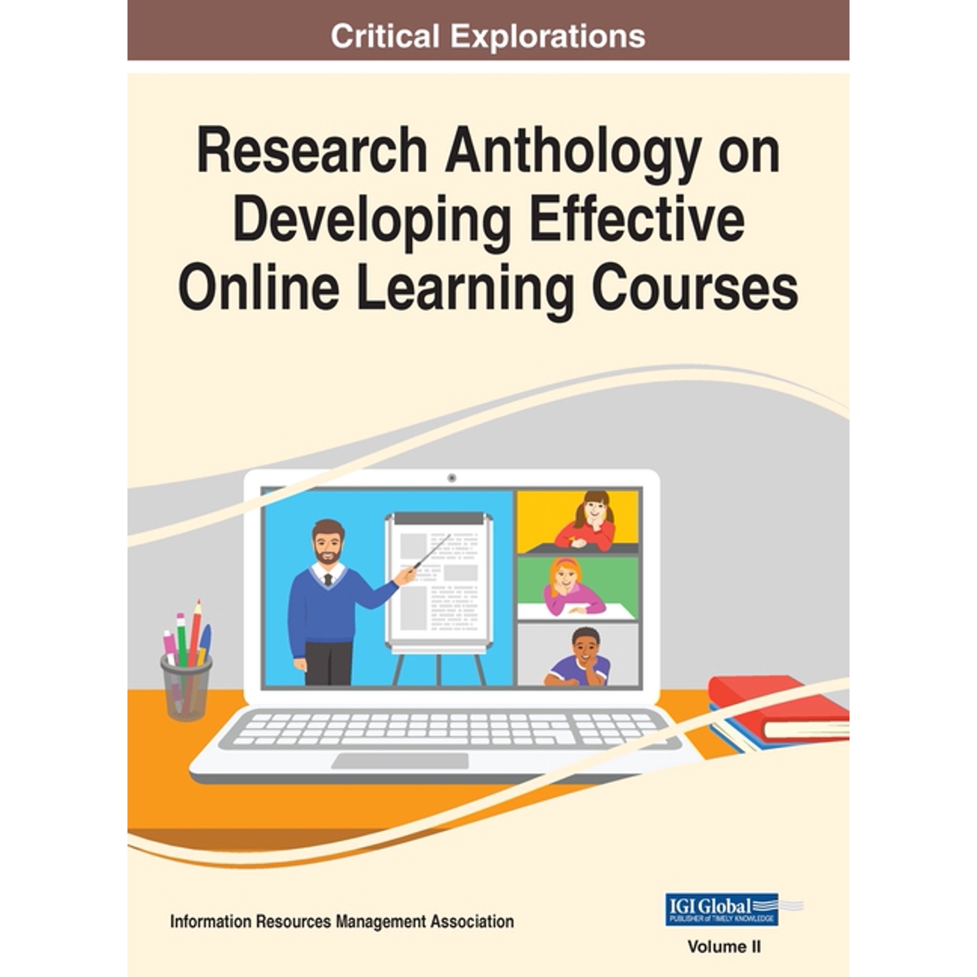 Research Anthology on Developing Effective Online Learning Courses VOL 2 (Hardcover)