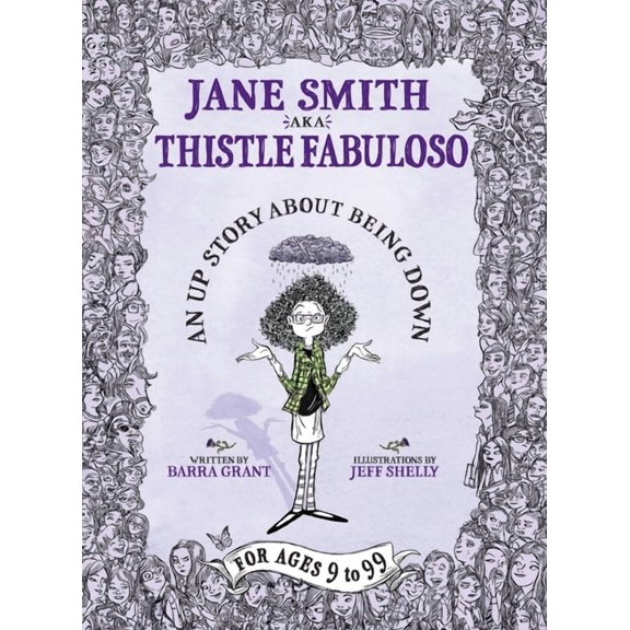 Jane Smith aka Thistle Fabuloso: An Up Story About Being Down, (Hardcover)