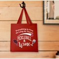 thumbnail image 3 of Gifts For Pickleball Lovers Pickleball Bag Everything Is Fine As Long As There's Pickleball & Wine Lightweight Red Canvas Tote Bag, 3 of 3