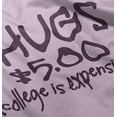 thumbnail image 5 of Hugs 5 Dollars College Expensive Baby Toddler Boy Girl T Shirt Infant Toddler Brisco Brands 12M, 5 of 6