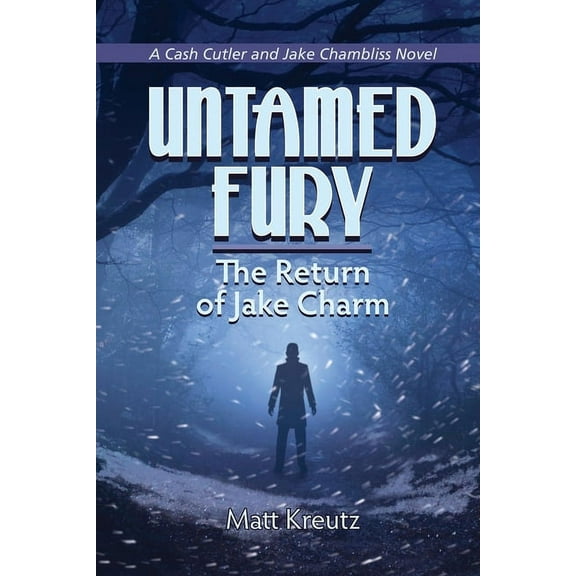 Untamed Fury: The Return of Jake Charm, (Paperback)