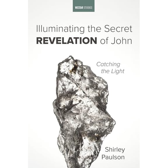 Pre-Owned Illuminating the Secret Revelation of John: Catching the Light (Paperback) 1666730122 9781666730128