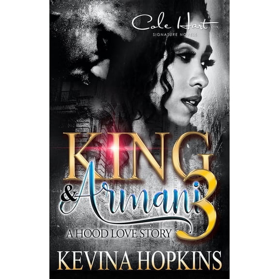 King & Armani 3: A Hood love Story: Finale (Paperback) by Kevina Hopkins