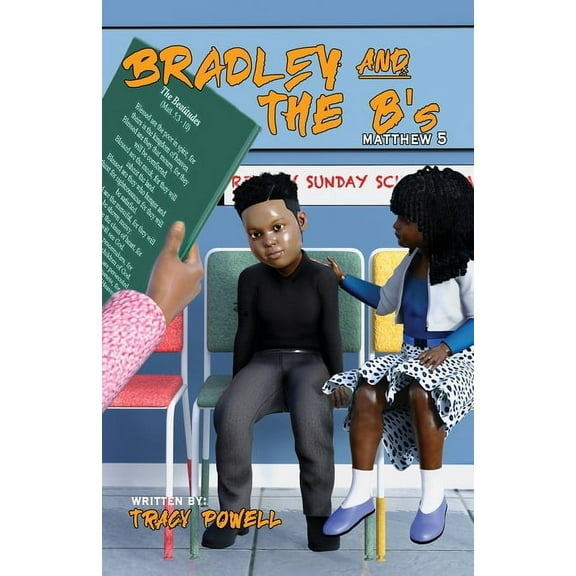 Bradley & the B Bradley & the B's: Journey through the beatitudes, Book 1, (Paperback)