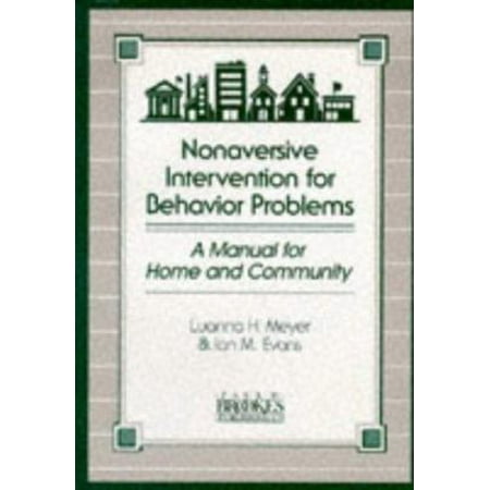 Pre-Owned Nonaversive Intervention for Behavior Problems: A Manual for Home and Community (Paperback) 1557660182 9781557660183