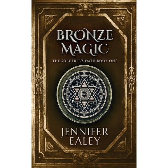 Sorcerer's Oath: Bronze Magic (Paperback)