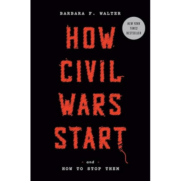 Pre-Owned How Civil Wars Start: And How to Stop Them (Hardcover) 0593137787 9780593137789